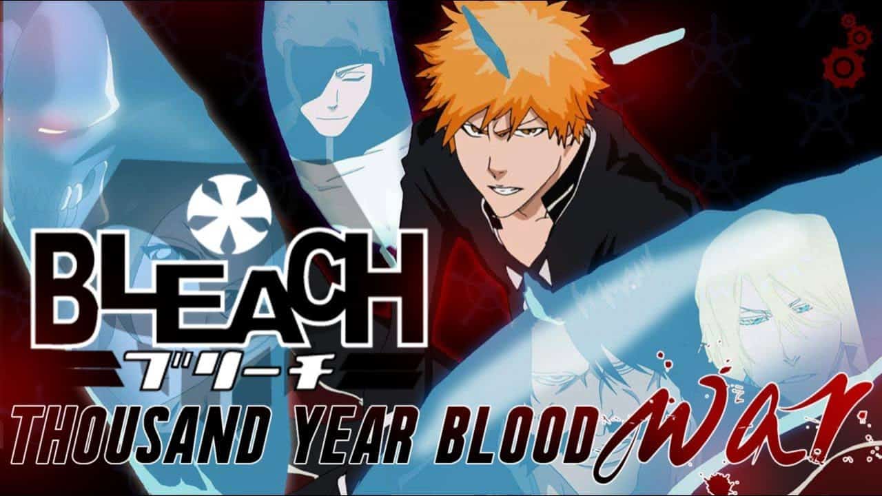 Daftar Dari Anime Bleach "Final Arc The Thousand Year Blood War"