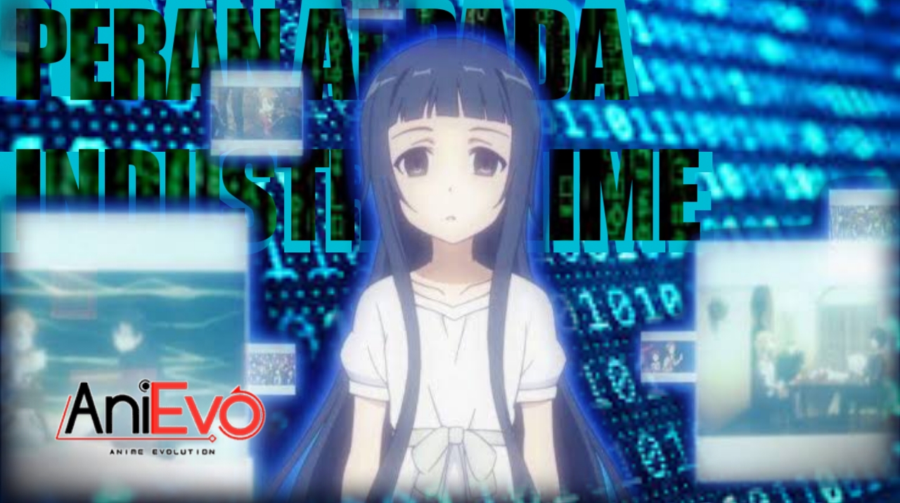 [Tech Evolution] – Penjelasan Singkat Beberapa Penggunaan Artificial Intelligence Pada Industri Anime