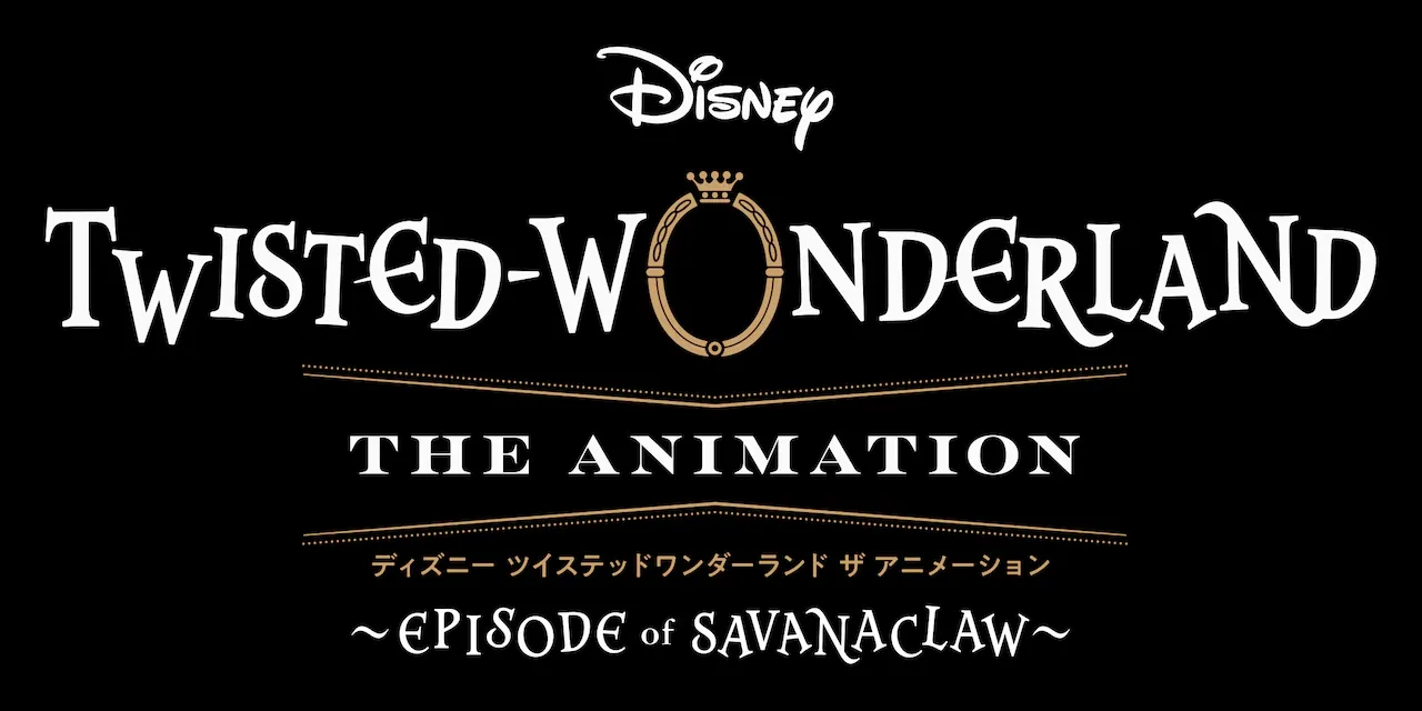Video Promosi Dari Disney Twisted-Wonderland Nge-Tease Season 2, Savanaclaw Dorm Jadi Sorotan!